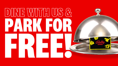 DINE WITH US AND PARK FOR FREE!