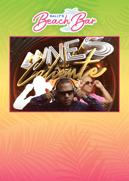 Bally's Beach Bar: Latin Nights June 12th