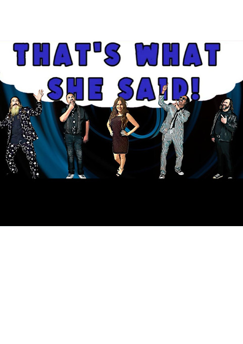 That’s What She Said