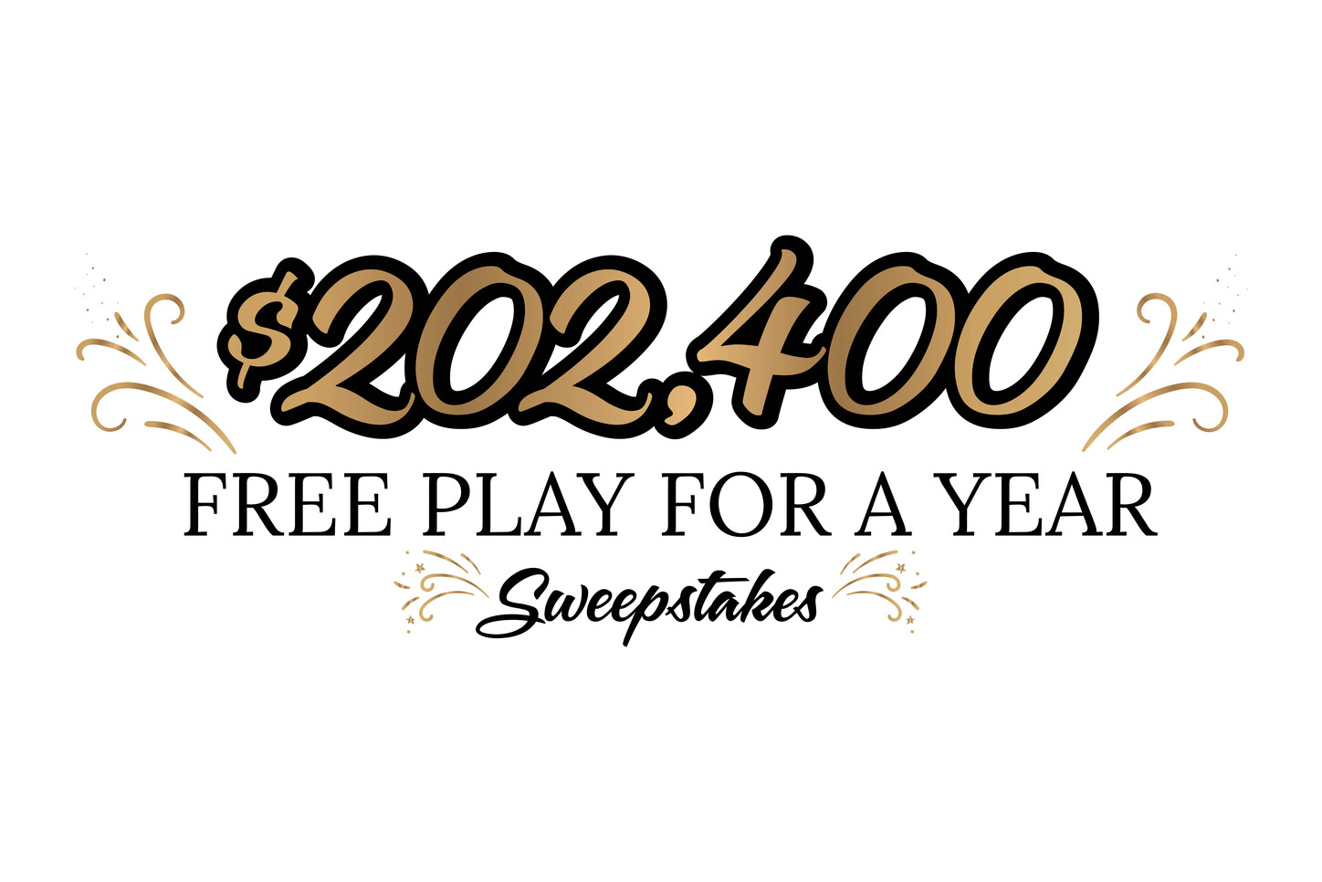 202400 Free Play for a Year Sweepstakes